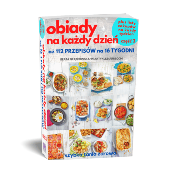eBook „Obiady na każdy dzień część 3” – 112 przepisów na tanie obiady z listami zakupów